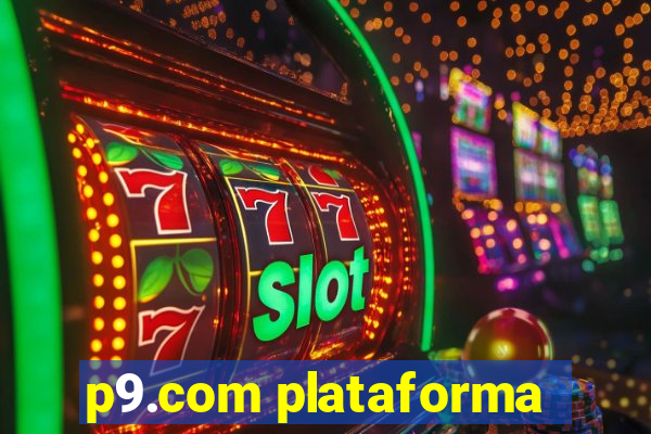 p9.com plataforma